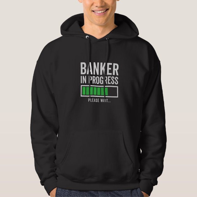 Banker In Progress Please Wait Bookkeeper Finance  Hoodie (Front)