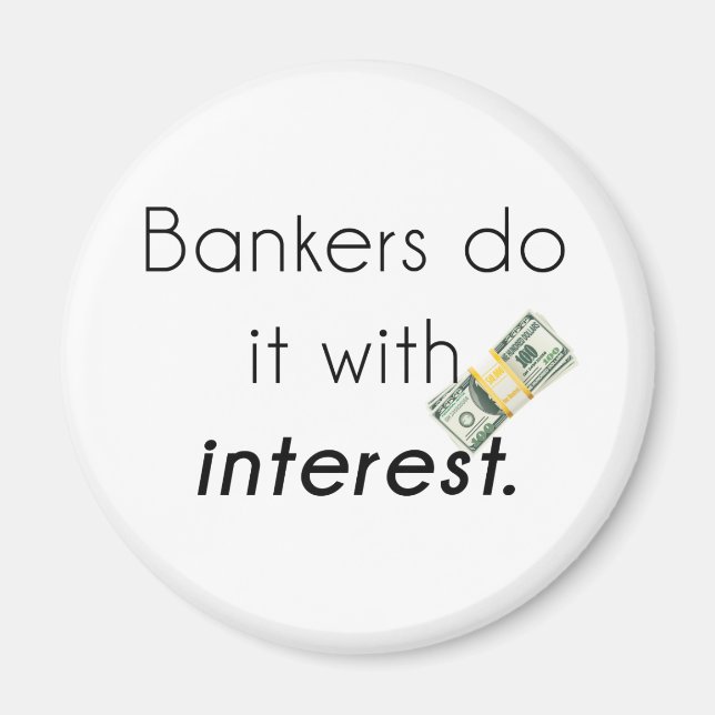Bankers do it! magnet (Front)