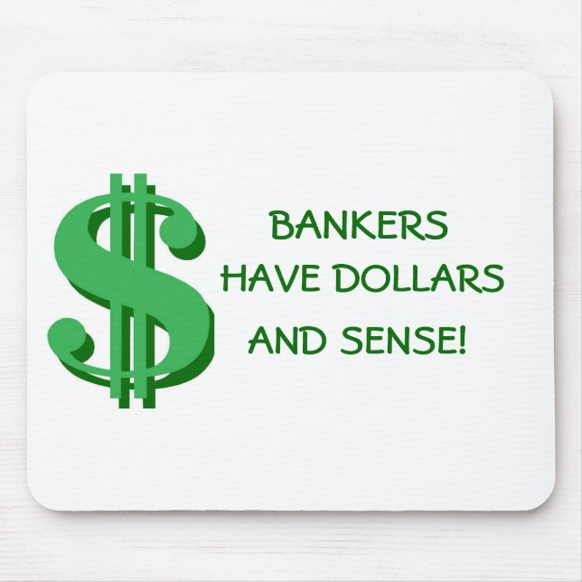 Bankers Dollars and Sense Mousepad (Front)