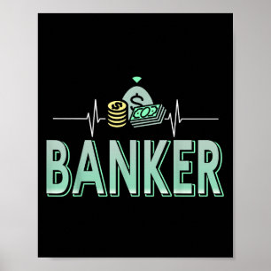 Banking Drives Me Money Is My Heartbeat  Poster