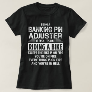Banking Pin Adjuster T-Shirt