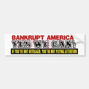 Bankrupt America? Bumper Sticker