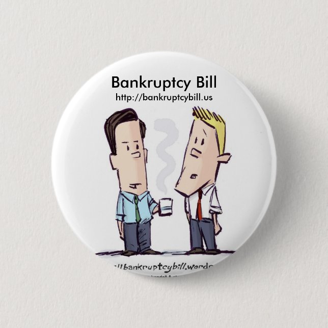 Bankruptcy Bill button (Front)