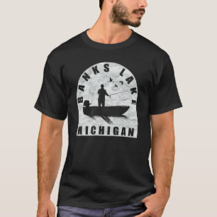 Banks Lake Fishing Michigan T-Shirt