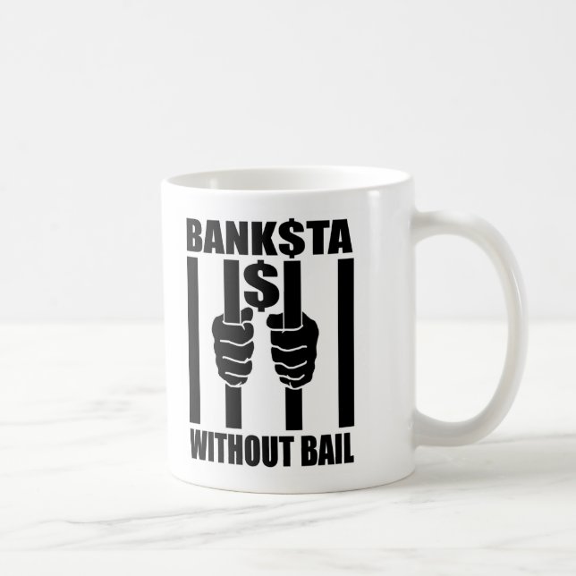 Banksta$ Without Bail Coffee Mug (Right)