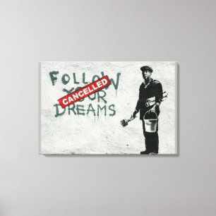 Banksy Follow your dreams Canvas Print