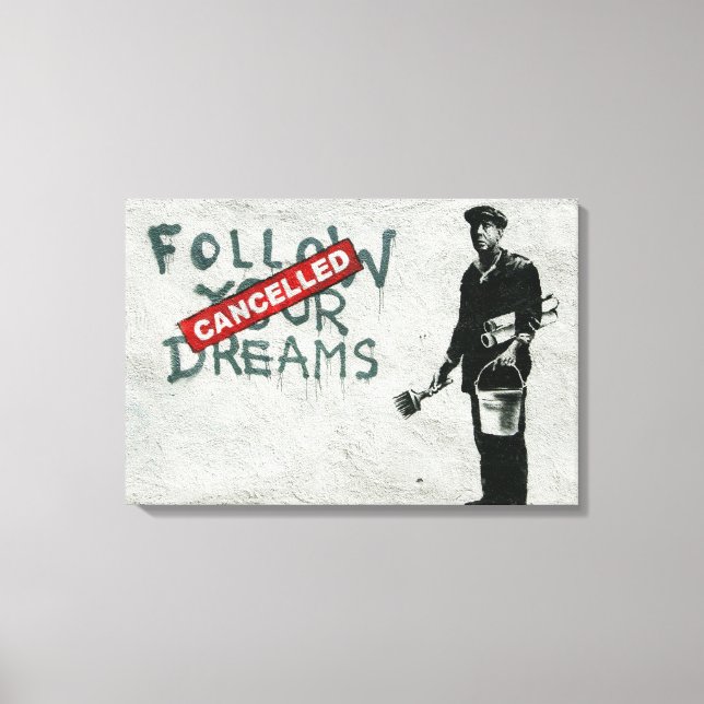 Banksy Follow your dreams Canvas Print (Front)