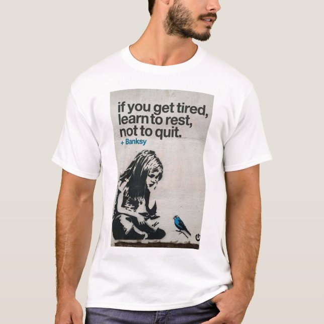 Banksy - If you get tired Active  T-Shirt (Front)