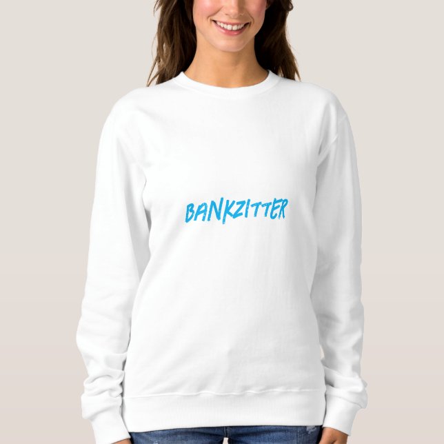 "Bankzitter" - Heodie Sweatshirt (Front)