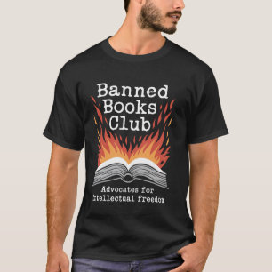 Banned Book Reader Bookaholic Bookish Book Lover T-Shirt