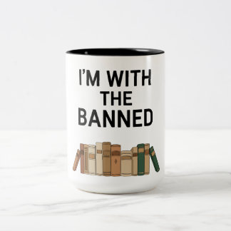 Banned Books Mug I'm With The Banned Books