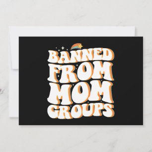 Banned From Mum Groups Funny Mother's Day Groovy Invitation
