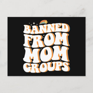 Banned From Mum Groups Funny Mother's Day Groovy Postcard