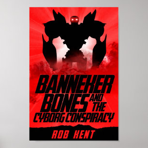 Banneker Bones and the Cyborg Conspiracy Poster