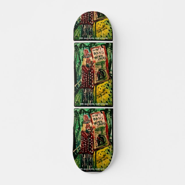 BANNING OF THE DREAD SKATEBOARD (Front)