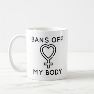 Bans Off My Body Coffee Mug
