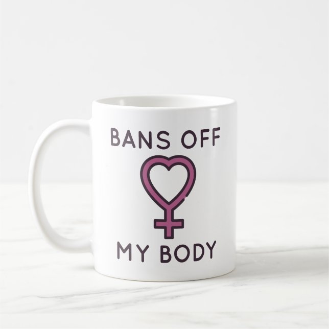 Bans Off My Body Coffee Mug (Left)