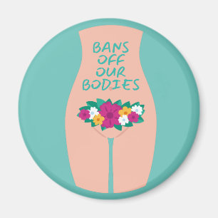 Bans Off Our Bodies Aqua  Magnet