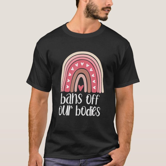Bans Off Our Bodies Protect Roe Rainbow Feminist A T-Shirt (Front)