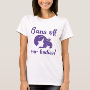 Bans Off Our Bodies T-Shirt