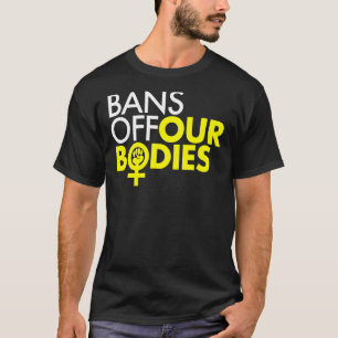 Bans Off Our Bodies Women's Power Fist 1 T-Shirt