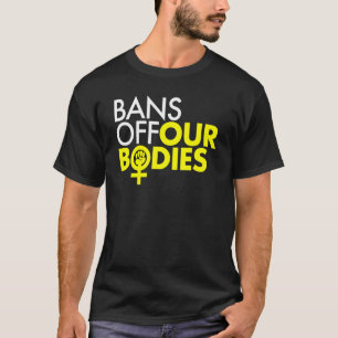 Bans Off Our Bodies Women's Power Fist 1 T-Shirt