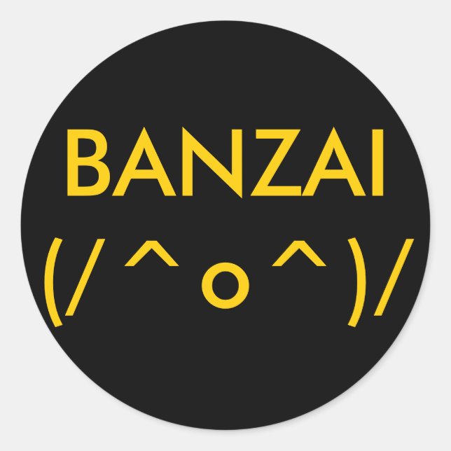 BANZAI(/^o^)/ Classic Round Sticker (Front)