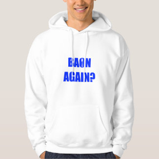 Baon Again? Blue Text Unisex Hoodie