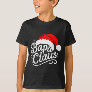 Bapa Claus Christmas Santa's Pajama Family Matchin T-Shirt