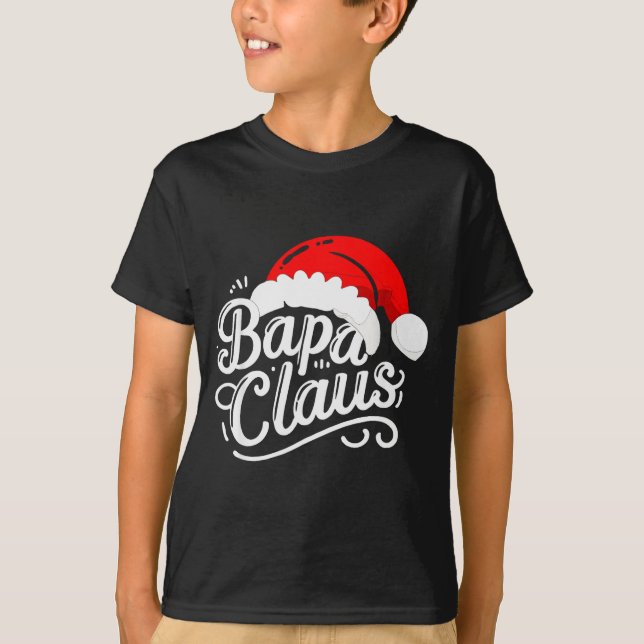 Bapa Claus Christmas Santa's Pajama Family Matchin T-Shirt (Front)