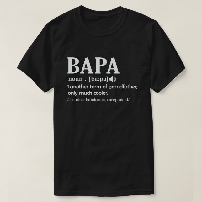 Bapa Definition Funny Meaning Funny Grandpa Gift T-Shirt (Design Front)