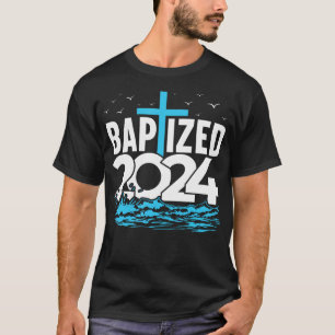 Baptised 2024 Christian Water Baptism Church T-Shirt