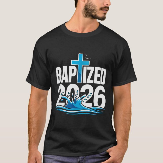 Baptised 2026  T-Shirt (Front)