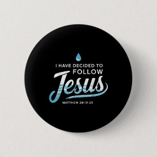 Baptised I Have Decided To Follow Jesus Baptism  6 Cm Round Badge
