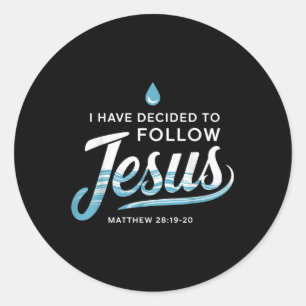 Baptised I Have Decided To Follow Jesus Baptism  Classic Round Sticker