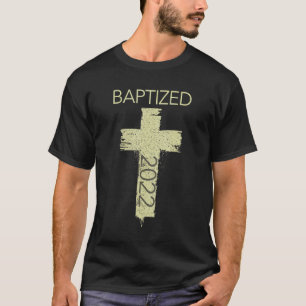 Baptised in 2022  Water Baptism Christian Cross Fa T-Shirt