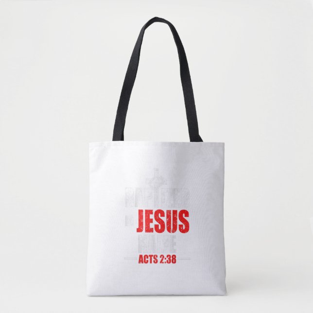 Baptised In Jesus Name Acts 238 Baptism Jesus Only Tote Bag (Front)