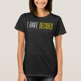 Baptism  for Adults Women Men Boys Girls I Have De T-Shirt