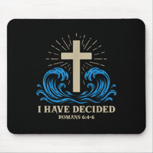 Baptism For Adults Women Men Boys Girls I Have Dec Mouse Mat