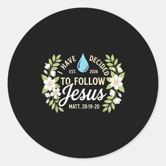 Baptism have decided to follow jesus scripture classic round sticker (Front)