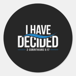 Baptism I Have Decided Baptised _1  Classic Round Sticker