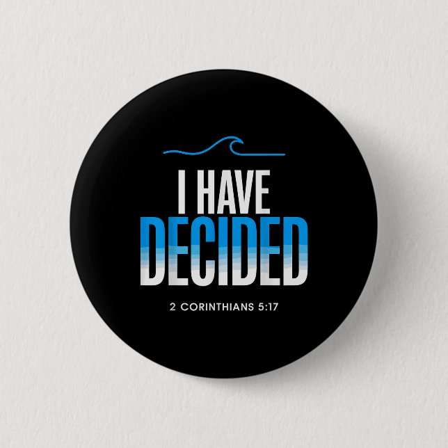 Baptism I Have Decided Baptised  6 Cm Round Badge (Front)