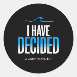 Baptism I Have Decided Baptised  Classic Round Sticker