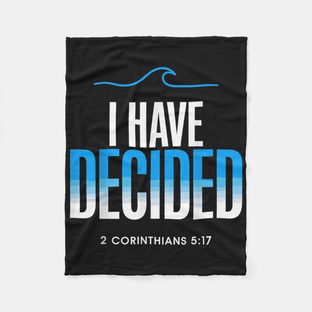 Baptism I Have Decided Baptised  Fleece Blanket (Front)