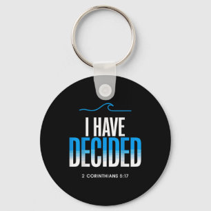 Baptism I Have Decided Baptised Key Ring