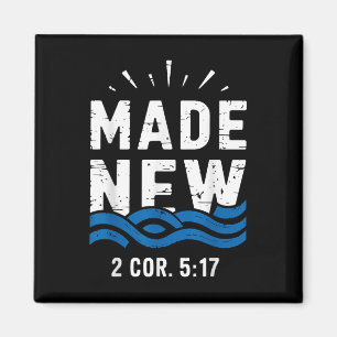 Baptism Made New 2 Cor 5-17 Baptised Magnet