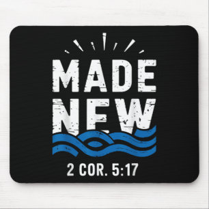 Baptism Made New 2 Cor 5-17 Baptised Mouse Mat