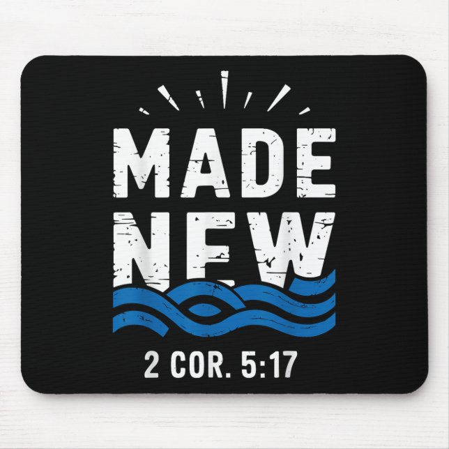 Baptism Made New 2 Cor 5-17 Baptised  Mouse Mat (Front)