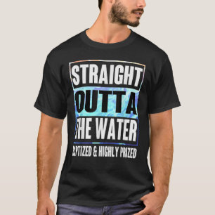 Baptism Shirt Adults Kids Funny Outta Water Tee Gi
