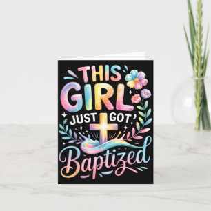 Baptism This Girl Just Got Baptized Christian Cros Card